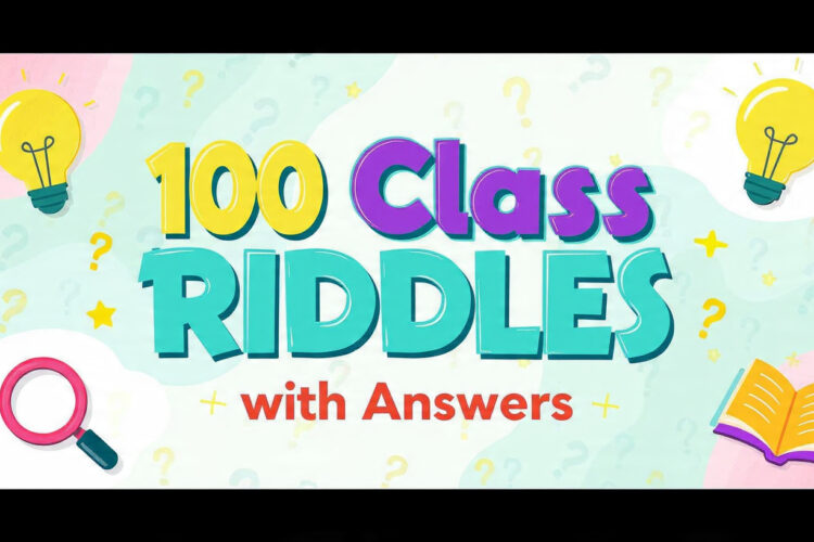100 Class Riddles with Answers