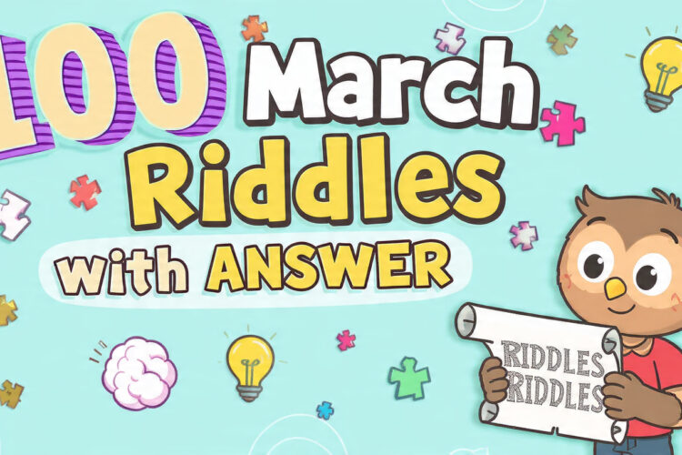 100 march Riddles with answer