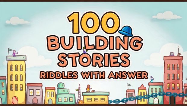 100 building stories riddles with answer