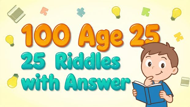 100 age 25 riddles with answer