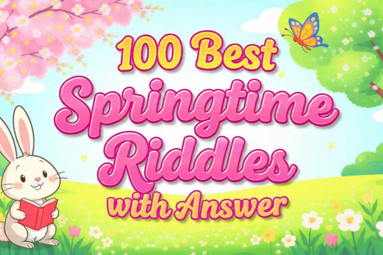 100 Best Springtime Riddles with answer
