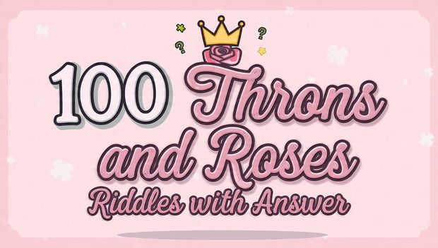 100 throns and roses riddles with answer