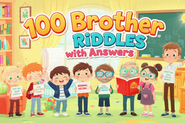 100 Brother Riddles with Answers