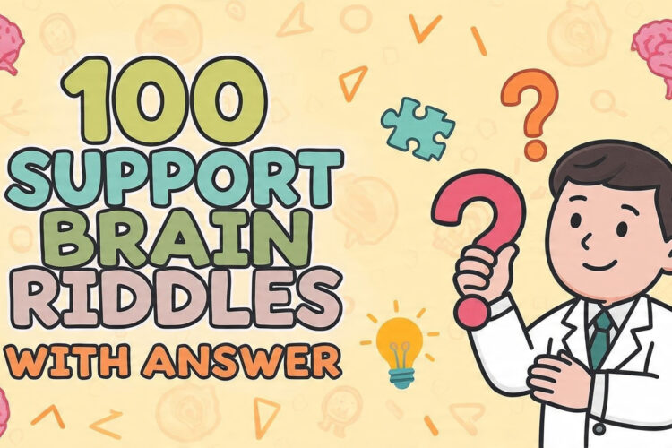 100 Support Brain Riddles with answer