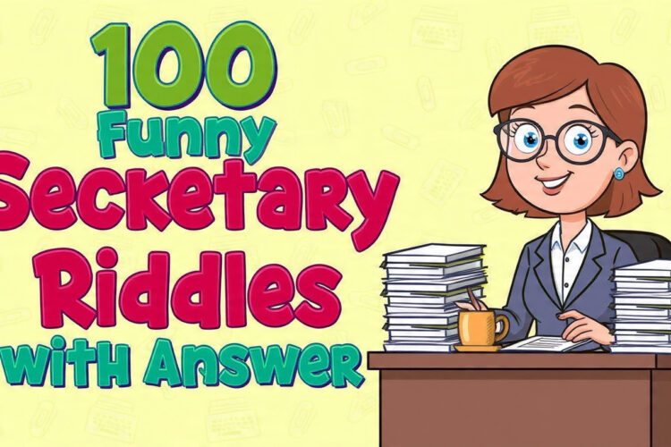 100 Funny Secretary Riddles with answer