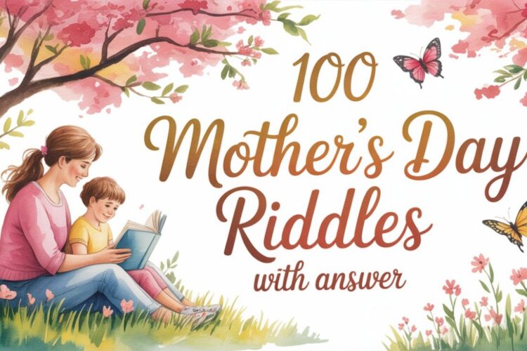 100 Mother’s Day Riddles with answer