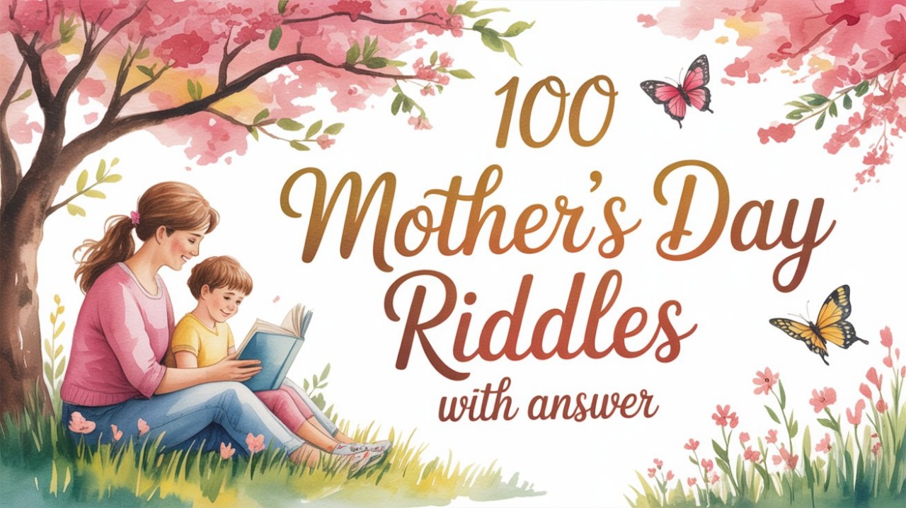 100 Mother’s Day Riddles with answer