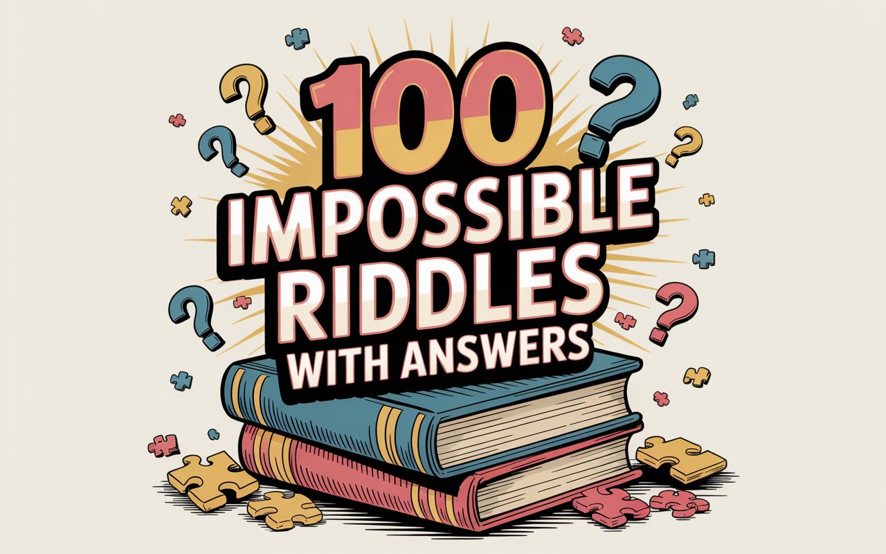 Impossible Riddles with Answers